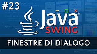 Finestre di Dialogo con JOptionPane -  Tutorial Java Swing #23