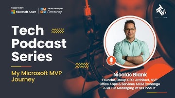 My Microsoft MVP Journey by Nicolas blank | Tech Podcast Series