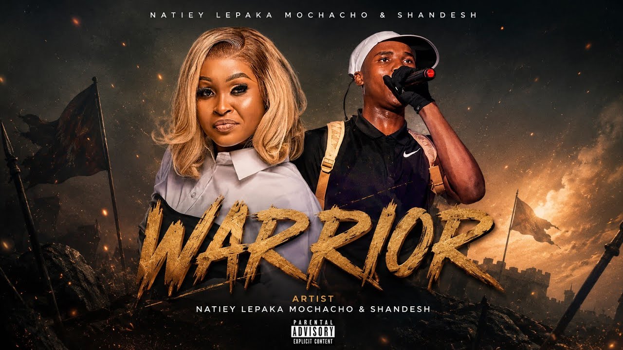 Warrior- Natiey Lepaka Mochacho & Shandesh the Vocalist [ new song 2026]