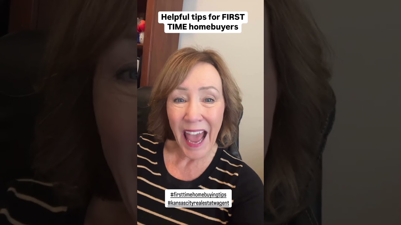 Tips for FIRST TIME HOMEBUYERS | Kansas City Real Estate | ReeceNichols | 