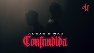 Смотреть клип Adexe Y Nau - Confundida