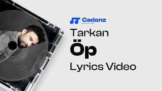 Öp - Tarkan (Lyrics Video)