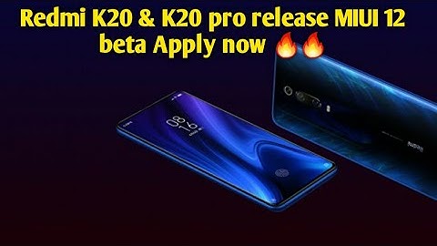 Redmi K20/K20 Pro official rollout MIUI 12 Closed Beta update | How to Apply Miui 12 beta update  🔥