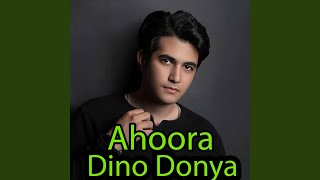 Dino Donya - Ahoora