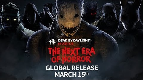 Dead By Daylight Mobile Newer Global Version Trailer