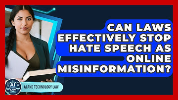 Can Laws Effectively Stop Hate Speech As Online Misinformation? - AI and Technology Law