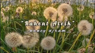 Rahent aleik - nancy ajram (speed up)