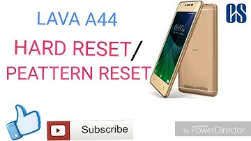 Lava A44 pattern lock and Hard reset