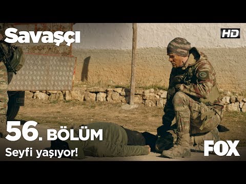 Seyfi yaşıyor! Savaşçı 56. Bölüm