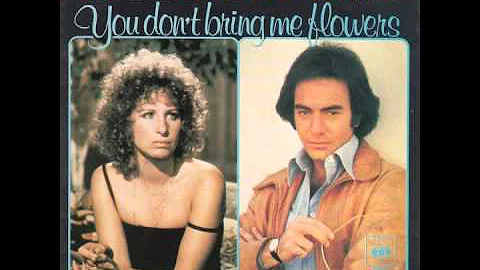 Neil Diamond & Barbra Streisand - You Don't Bring Me Flowers Anymore