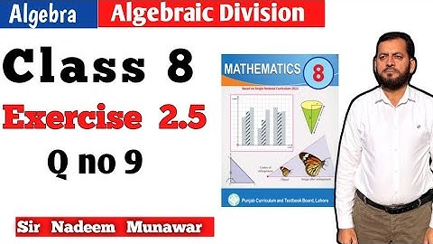 Class 8 Exercise 2.5 Q no 9 Ex 2.5 SNC Maths PCTB Maths PTB Maths Division of Algebra in Urdu Hindi