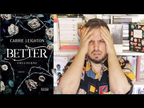 LibroTRASH: Carrie Leighton - Better. Collisione (Il peggior libro del  2022) - PARTE 2/4 