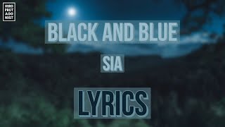LYRICS: Sia - Black And Blue (Single, 2019)