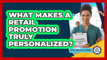 What Makes A Retail Promotion Truly Personalized?