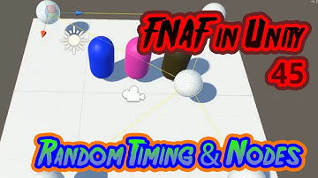 FNAF in Unity - 45 - Random Timing & Nodes for AI