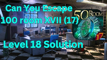 Can you escape the 100 room 17 Level 18 Solution