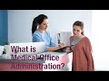 What is Medical Office Administration?