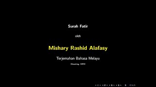 35. Surah Faathir - Mishary Rashid Al Falasy - Terjemahan Bahasa Melayu