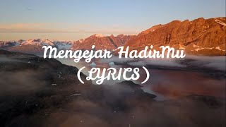 Video thumbnail of "Mengejar Hadir-Mu - Sidney Mohede (Lirik Lagu Rohani)"