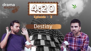 420 Web Series | Destiny