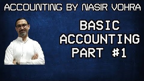 BASIC ACCOUNTING CLASS #1