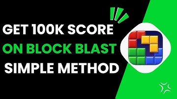 How To Get 100k Score On Block Blast   2025 METHOD