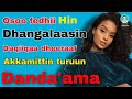 Dubartii Takka Oso Fadhii Hin Dhangalaasin Hamma Afaaniif Hudduun Goguttii Godhuuf Maal Godhuu Qabda 