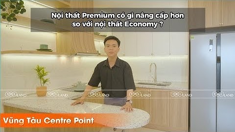 Khác biệt giữa gói nội thất Economy & Premium | Căn hộ Vũng Tàu Centre Point