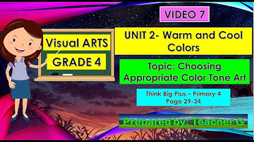 Visual Arts - Grade 4 - Video 7 || Choosing Appropriate Color Tone Art - Part 1