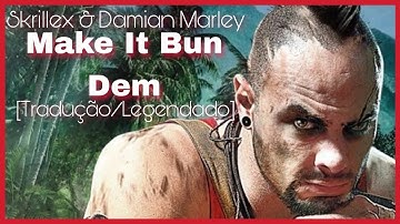 Skrillex & Damian "Jr. Gong" Marley - Make It Bun Dem [Tradução/Legendado]