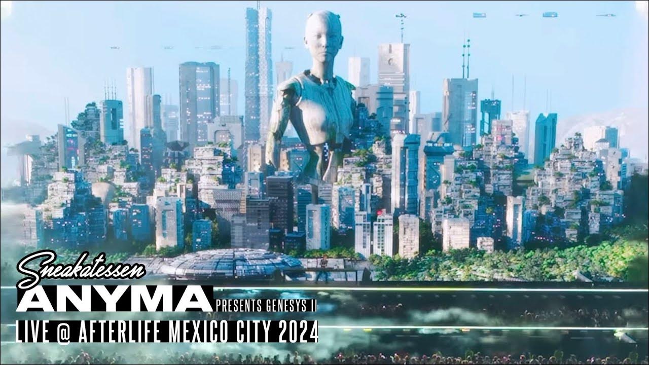 Anyma presents Genesys live Afterlife Mexico City 2024 (Full Set 4K 60 fps) YouTube