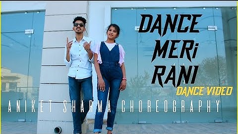 ANIKET SHARMA | GURU RANDHAWA| DANCE MERI RANI DANCE VIDEO | NEHA SHARMA