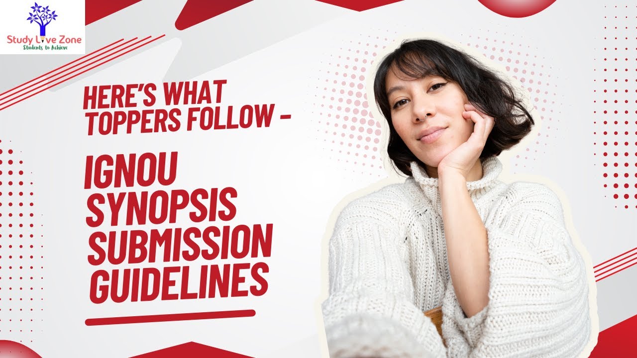 Here’s What Toppers Follow – IGNOU Synopsis Submission Guidelines | Studylivezone