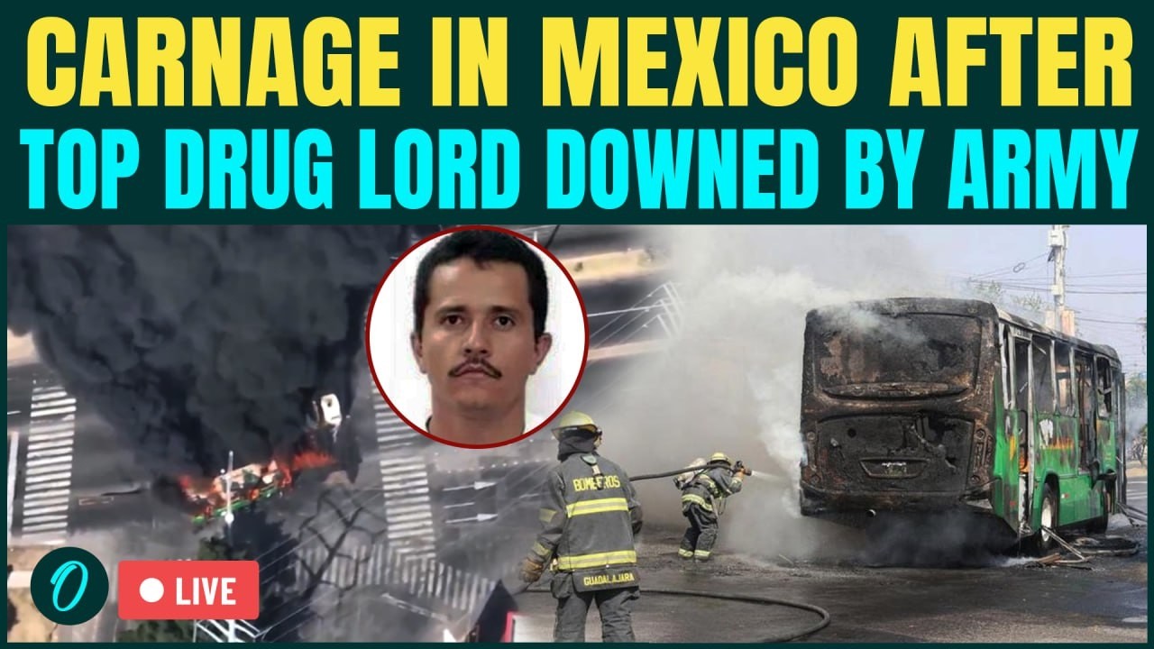 LIVE: Chaos Erupts in Mexico After Military Kills Top Cartel Boss 'El Mencho' | U.S On High Alert