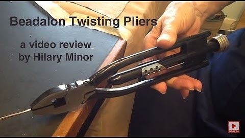 Beadalon Twisting Pliers Review by Hilary Minor