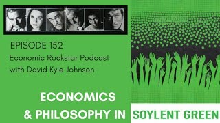 152: David Kyle Johnson on Economics and Philosophy in Soylent Green