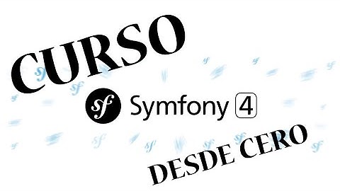 2. Curso Symfony 4 - Arquitectura del Framework y directorios 2019