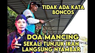 Doa Mancing -hanya Dengan menunjuk, ikan nya  langsung menyambar umpan