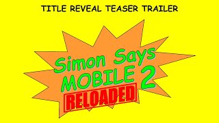 Simon Says Mobile 2: Reloaded - Title Reveal Teaser Trailer (US - ESRB) screenshot 2