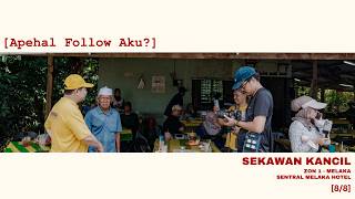 [8/8] Apehal Follow Aku: Sekawan Kancil Melaka Zon 1