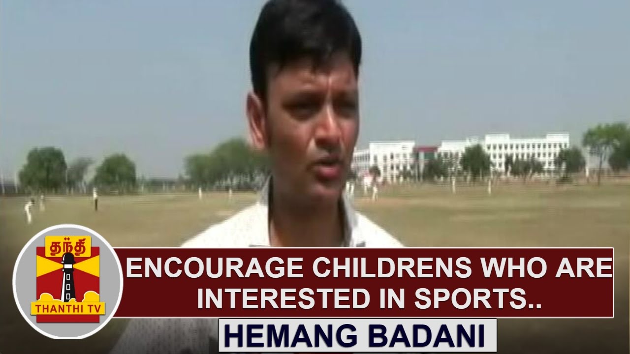 Parents should encouage their Childrens who are Interested in Sports - Hemang Badani | Thanthi TV