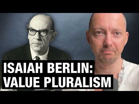 Value Pluralism: Isaiah Berlin's Big Idea