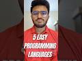 5 Easiest Programming Languages to Learn as a Begineer | #shorts #programming #coding #code