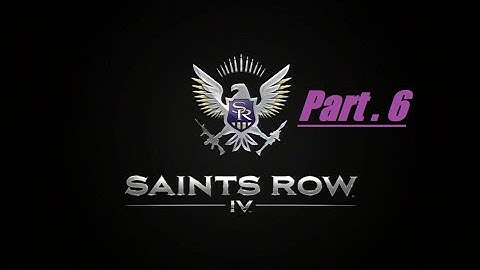 Saints Row lV Part 6 (The Real World)(Face-Cam)(GamePlay & Commentary)