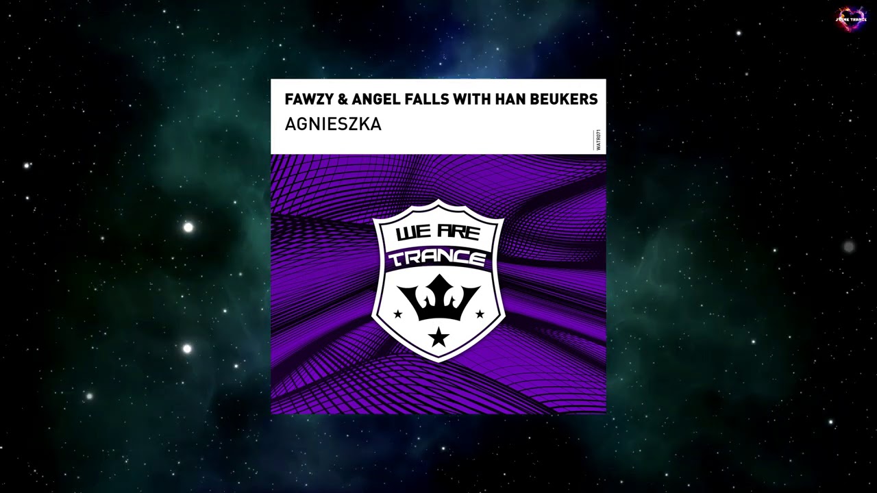 FAWZY & Angel Falls With Han Beukers - Agnieszka (Extended Mix) [WE ARE TRANCE]