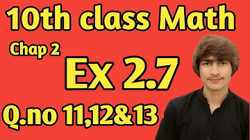 10th Class Math | Chapter 2 Exercise 2.7 Q.No 11, 12 & 13 Complete Solution in urdu medium 