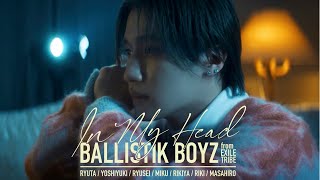 【Solo Teaser / RIKI】In My Head / BALLISTIK BOYZ from EXILE TRIBE