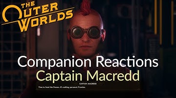 The Outer Worlds - Companion Reactions - Captain Macredd