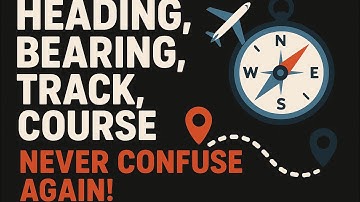 Heading vs Bearing vs Track vs Course – Easy Navigation Explanation for Beginners 