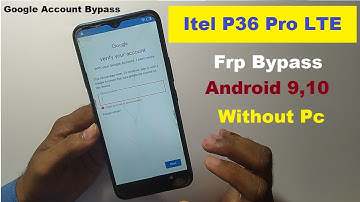 Itel P36 Pro LTE Frp Bypass || Android 9 Pie || Google Account Bypass Without Pc 2022